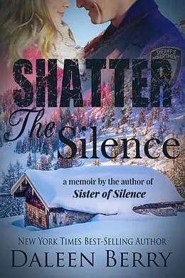 E-Book (epub) Shatter the Silence (Appalachian Families Book 2) von Daleen Berry