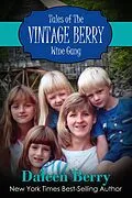 E-Book (epub) Tales of the Vintage Berry Wine Gang von Daleen Berry