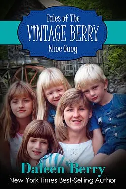 E-Book (epub) Tales of the Vintage Berry Wine Gang von Daleen Berry
