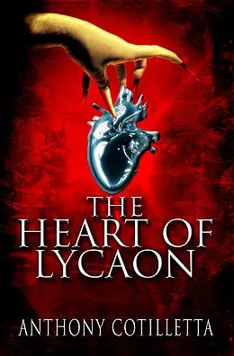 E-Book (epub) Heart of Lycaon von Anthony Cotilletta