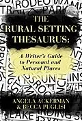 E-Book (epub) Rural Setting Thesaurus: A Writer's Guide to Personal and Natural Places von Angela Ackerman