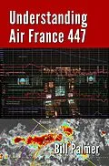 E-Book (epub) Understanding Air France 447 von Bill Palmer
