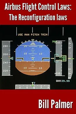 E-Book (epub) Airbus Flight Control Laws: The Reconfiguration Laws von Bill Palmer