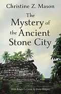 E-Book (epub) The Mystery of the Ancient Stone City von Christine Z. Mason