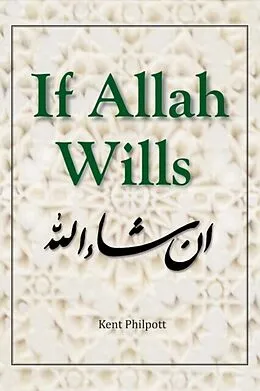 E-Book (epub) If Allah Wills von Kent A Philpott