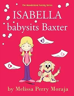 E-Book (epub) Isabella babysits Baxter von Melissa Perry Moraja
