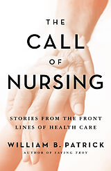 E-Book (epub) Call of Nursing von William B. Patrick