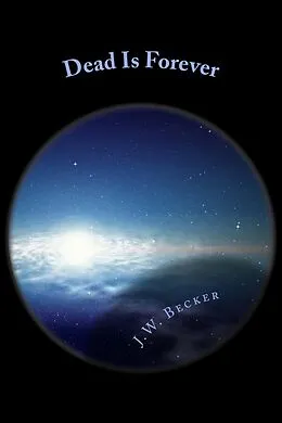 E-Book (epub) Dead Is Forever von J. W. Becker