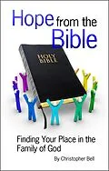 E-Book (epub) Hope from the Bible: Finding Your Place in the Family of God von Christopher Bell