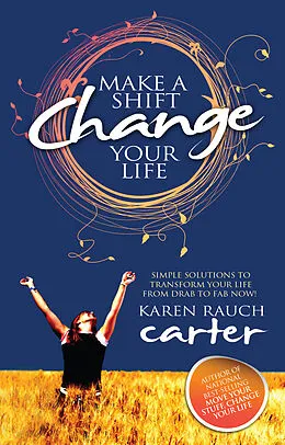 E-Book (epub) Make A Shift, Change Your Life von Karen Rauch Carter