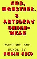 E-Book (epub) God, Monsters, & Antigrav Underwear von Robin Reed