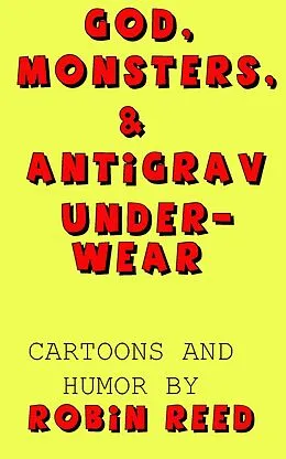 E-Book (epub) God, Monsters, & Antigrav Underwear von Robin Reed