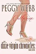E-Book (epub) Dixie Virgin Chronicles: Catherine (Book 7) von Peggy Webb