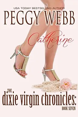 E-Book (epub) Dixie Virgin Chronicles: Catherine (Book 7) von Peggy Webb