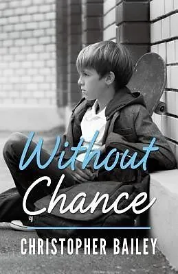 E-Book (epub) Without Chance von Christopher Bailey