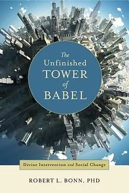 E-Book (epub) The Unfinished Tower of Babel von Robert L. Bonn