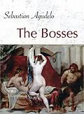 E-Book (epub) Bosses von Sebastian Agudelo