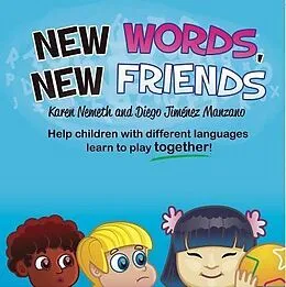 E-Book (epub) New Words, New Friends von Karen N. Nemeth
