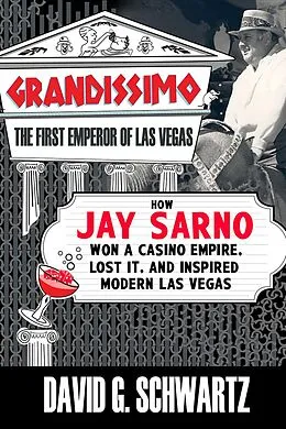 E-Book (epub) Grandissimo: The First Emperor of Las Vegas von David G. Schwartz