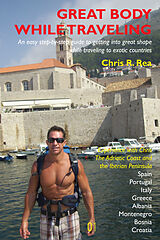eBook (epub) Great Body While Traveling de Christopher Rea