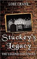 E-Book (epub) Stuckey's Legacy: The Legend Continues von Lori Crane