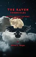 E-Book (epub) The Raven Chronicles von Michael E Morgan