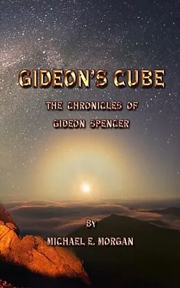 E-Book (epub) Gideon's Cube, The Chronicles of Gideon Spencer von Michael Morgan
