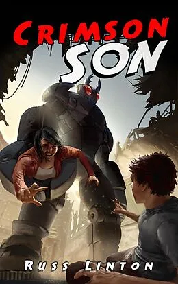 E-Book (epub) Crimson Son (Crimson Son Universe, #1) von Russ Linton