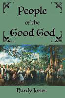 Couverture cartonnée People of the Good God de Hardy Jones