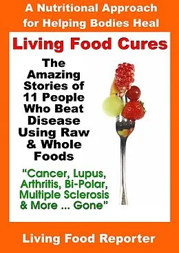 E-Book (epub) Living Food Cures von Living Food Reporter
