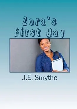 E-Book (epub) Zora's First Day von J. E. Smythe