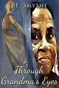 E-Book (epub) Through Grandma's Eyes von Je Smythe