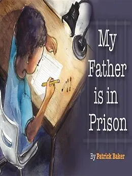 E-Book (epub) My Father is in Prison von Patrick Baker