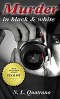 E-Book (epub) Murder in Black and White (Point and Shoot Mysteries, #1) von N. L. Quatrano