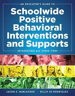 E-Book (epub) An Educator's Guide to Schoolwide Positive Behavioral Inteventions and Supports von Jason E. Harlacher, Billie Jo Rodriquez