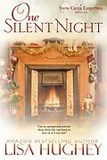E-Book (epub) One Silent Night (A Snow Creek Christmas Novella) von Lisa Hughey