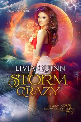 E-Book (epub) Storm Crazy (Destiny Paramortals, #1) von Livia Quinn