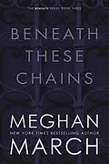 E-Book (epub) Beneath These Chains von Meghan March