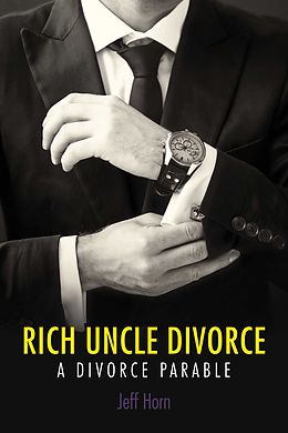 E-Book (epub) Rich Uncle Divorce von Jeff Horn