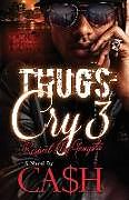 Kartonierter Einband Thugs Cry 3 von Ca$H