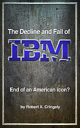 eBook (epub) Decline and Fall of IBM de Robert X. Cringely