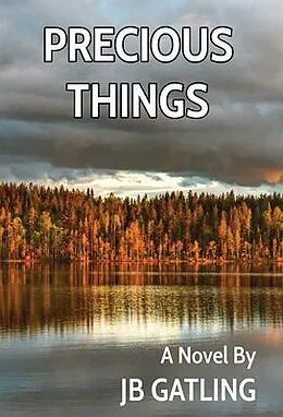E-Book (epub) Precious Things von Jb Gatling