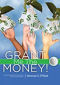 E-Book (epub) Grant Me The Money! von Vanessa S. O'Neal