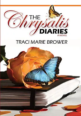 E-Book (epub) Chrysalis Diaries von Traci Marie Brower