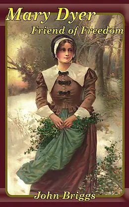 E-Book (epub) Mary Dyer, Friend of Freedom (Big Biography) von John Briggs