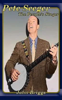 E-Book (epub) Pete Seeger The People's Singer (Big Biography) von John Briggs
