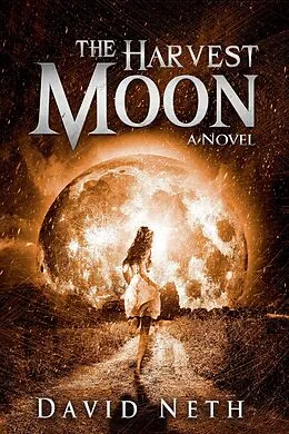E-Book (epub) The Harvest Moon (Under the Moon, #2) von David Neth