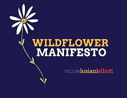 E-Book (epub) Wildflower Manifesto von Nicole Lusiani Elliott