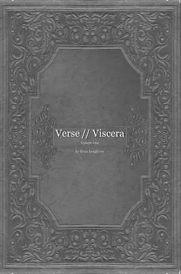 E-Book (epub) Verse // Viscera: Volume 1 von Brian Dougherty