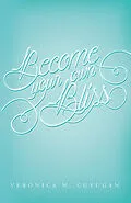 E-Book (epub) Become Your Own Bliss von Veronica N. Cuyugan